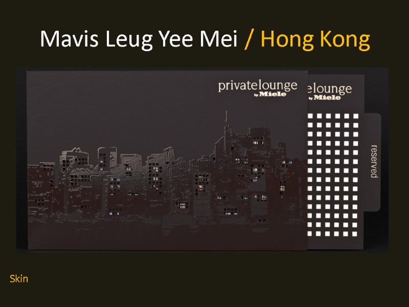 Mavis Leug Yee Mei / Hong Kong  Skin